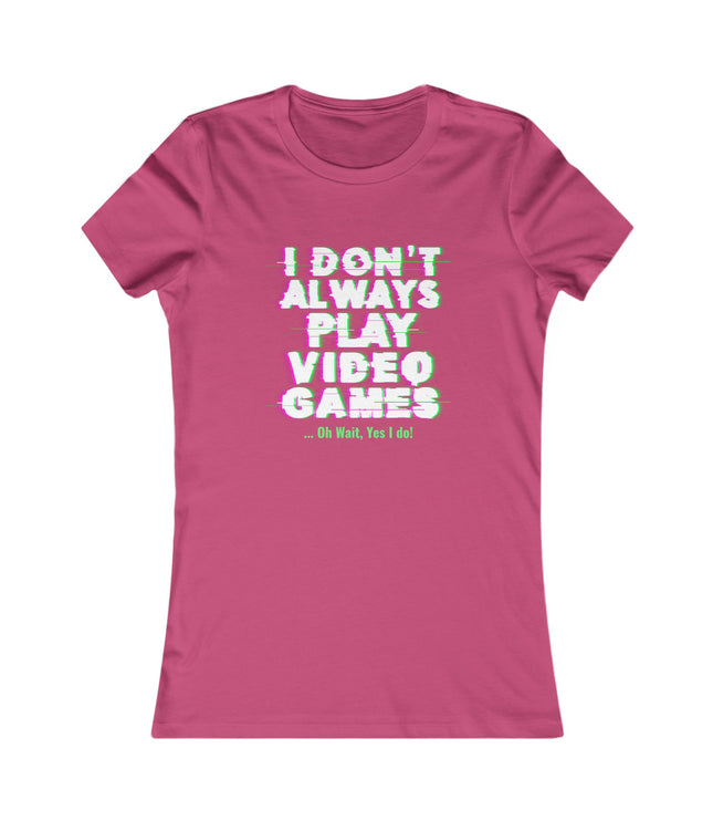 Play Video Games Women's Favorite Tee
