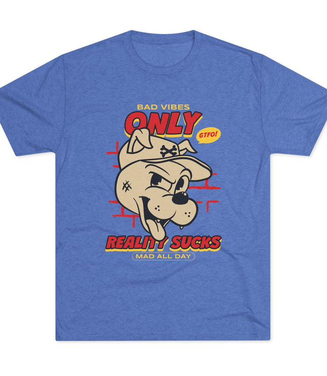 Bad Vibes Only Tri-Blend T-Shirt