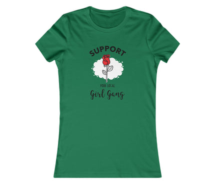Support Your Local Girl Gang Women's Favorite Tee