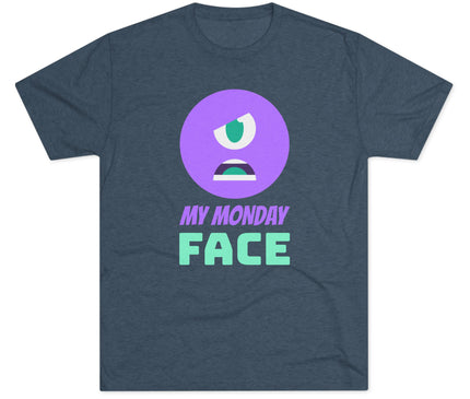 My Monday Face Tri-Blend T-Shirt