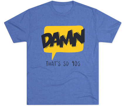 Damn Tri-Blend T-Shirt