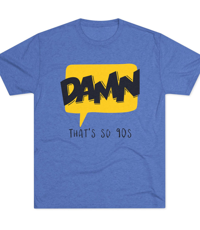 Damn Tri-Blend T-Shirt