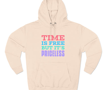 Time Is Free Premium Pullover Hoodie