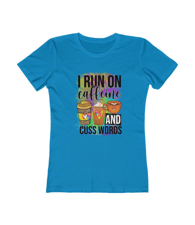 I Run On Caffeine Women's Boyfriend Tee