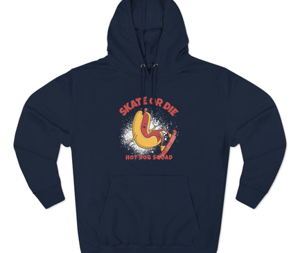 Skate Or Die Premium Pullover Hoodie