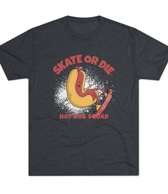Skate Or Die Tri-Blend T-Shirt