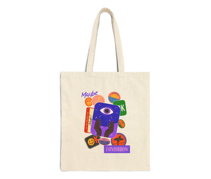 May Be Tomorrow Tote Bag