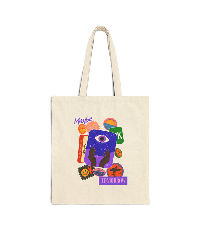 May Be Tomorrow Tote Bag