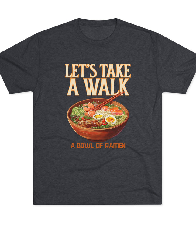 Let's Take A Walk Tri-Blend T-Shirt