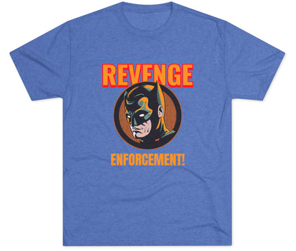 Revenge Enforcement Tri-Blend T-Shirt