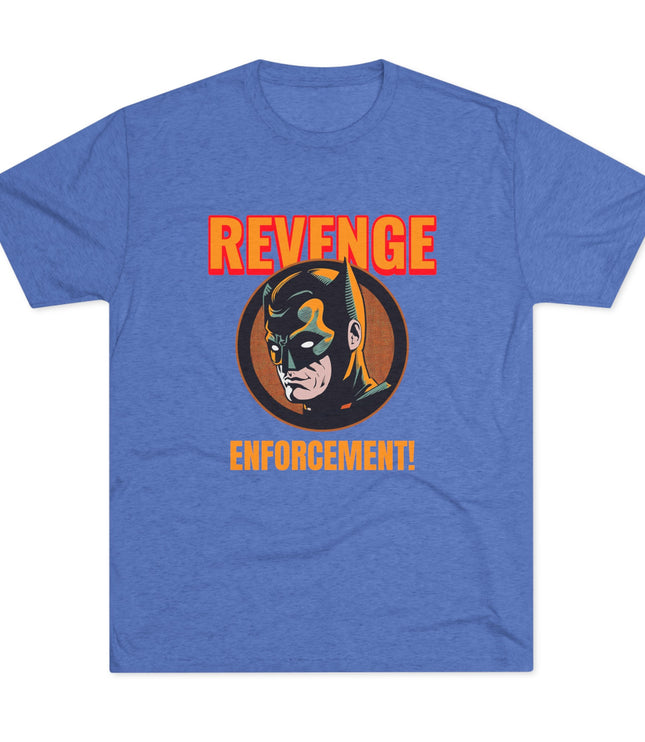 Revenge Enforcement Tri-Blend T-Shirt