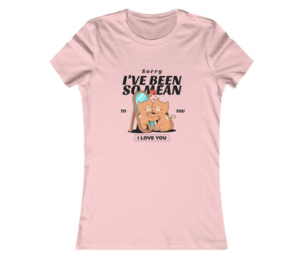 I've Been So Mean Women's Favorite Tee