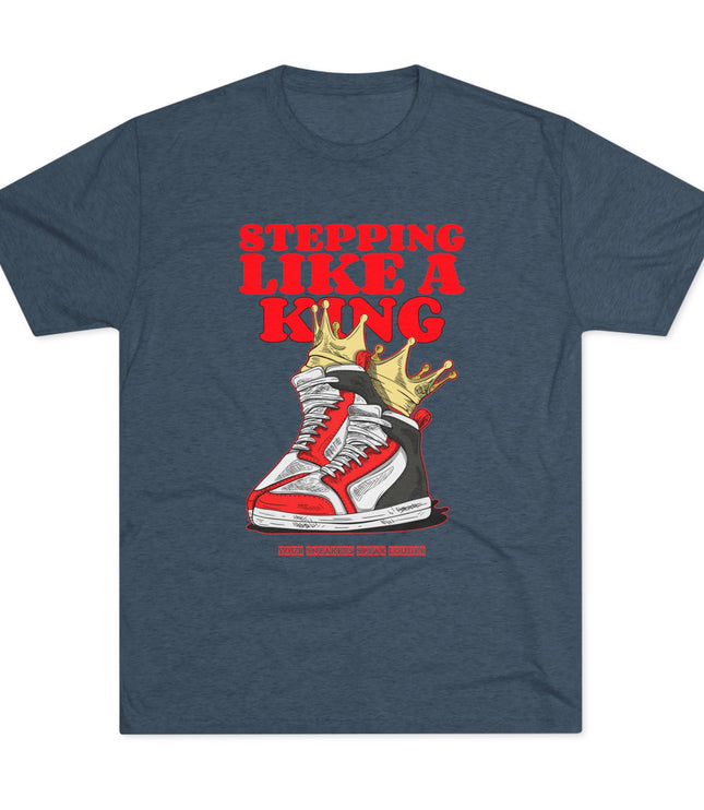 Stepping Like a King Tri-Blend T-Shirt