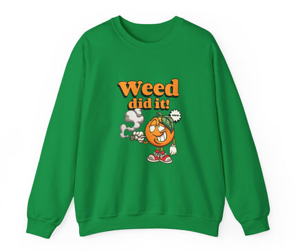 Weed Did It Classic Crewneck Sweatshirt