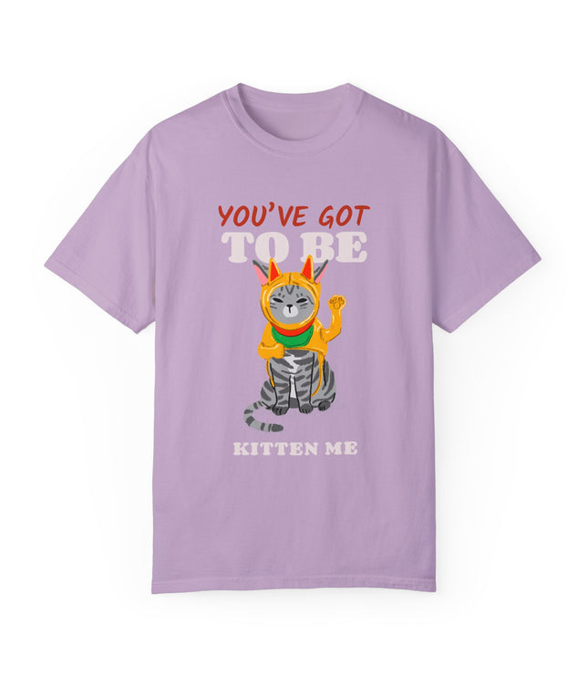 You've Got To Be Kitten Me Premium T-Shirt