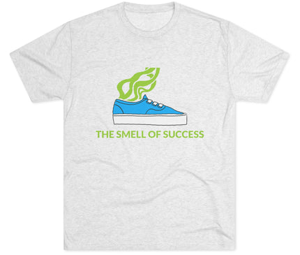 The Smell Of Success Tri-Blend T-Shirt