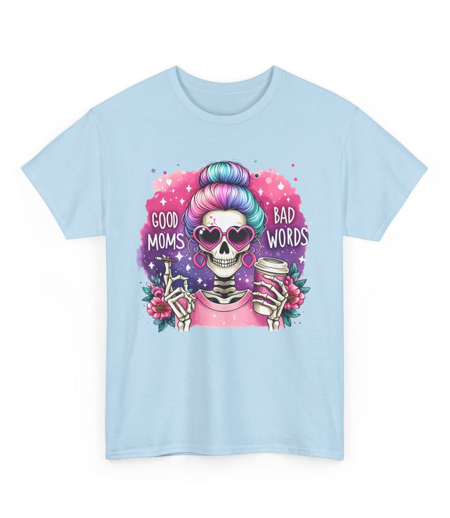 Good Moms Bad Words Classic T-Shirt