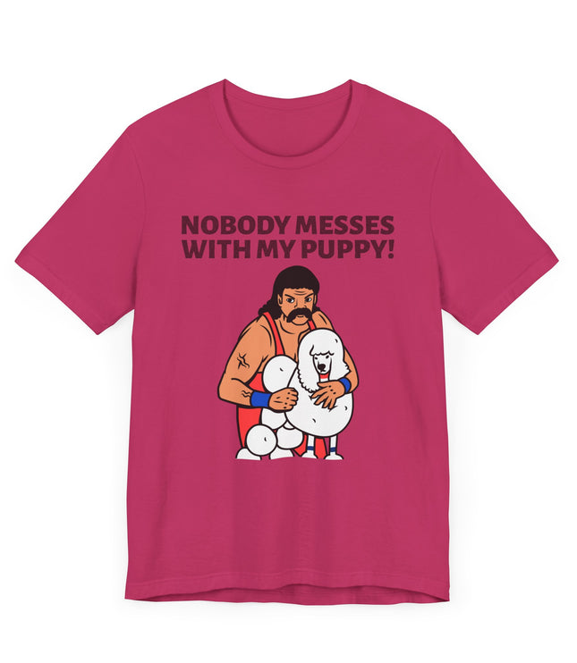 Nobody Messes With My Puppy Jersey T-Shirt