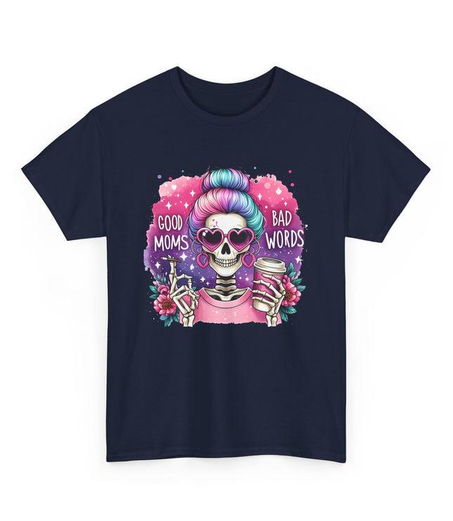 Good Moms Bad Words Classic T-Shirt