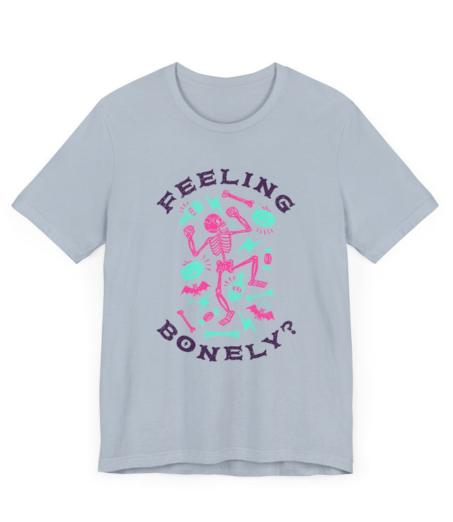 Feeling Bonely? Jersey T-Shirt