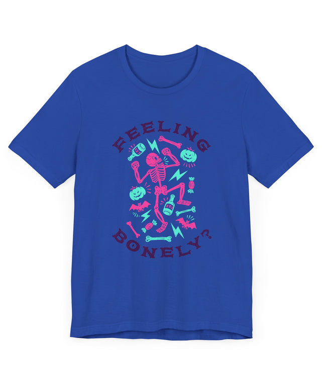 Feeling Bonely? Jersey T-Shirt