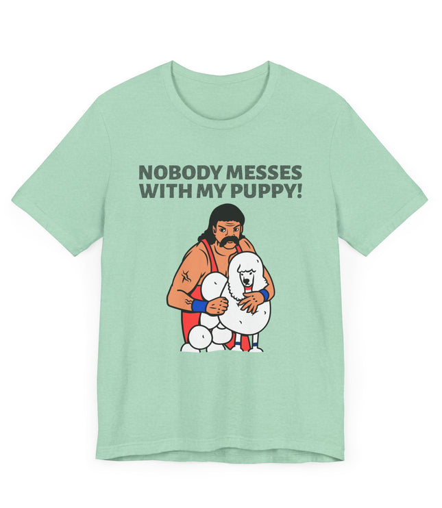 Nobody Messes With My Puppy Jersey T-Shirt
