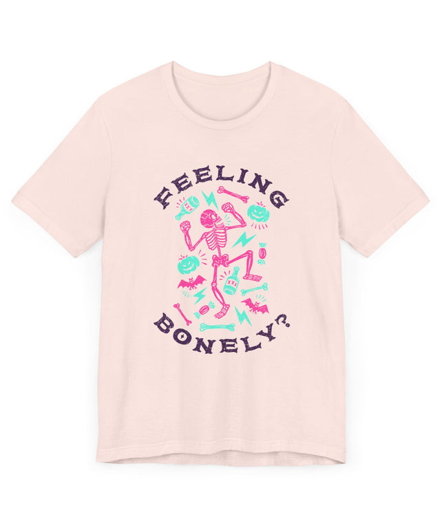 Feeling Bonely? Jersey T-Shirt
