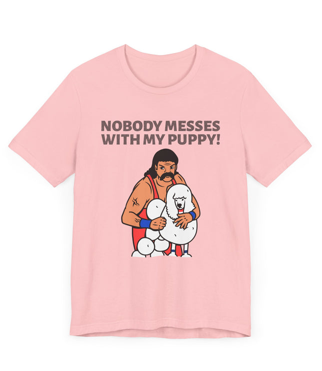 Nobody Messes With My Puppy Jersey T-Shirt