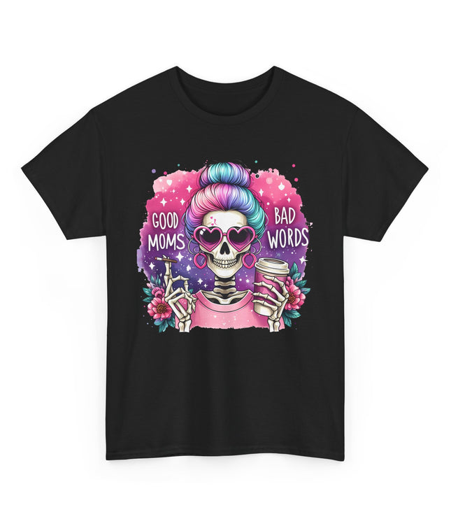 Good Moms Bad Words Classic T-Shirt