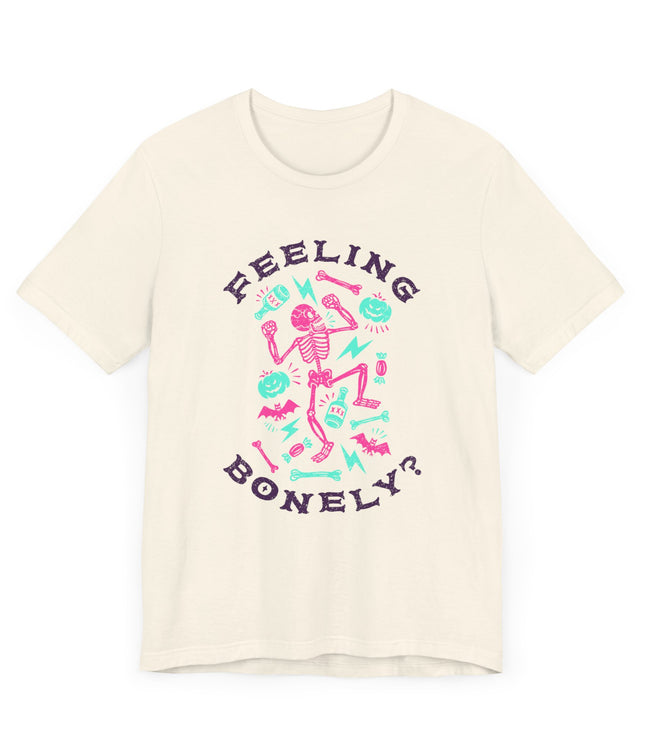 Feeling Bonely? Jersey T-Shirt