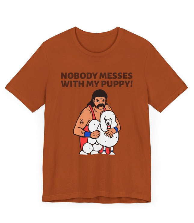 Nobody Messes With My Puppy Jersey T-Shirt