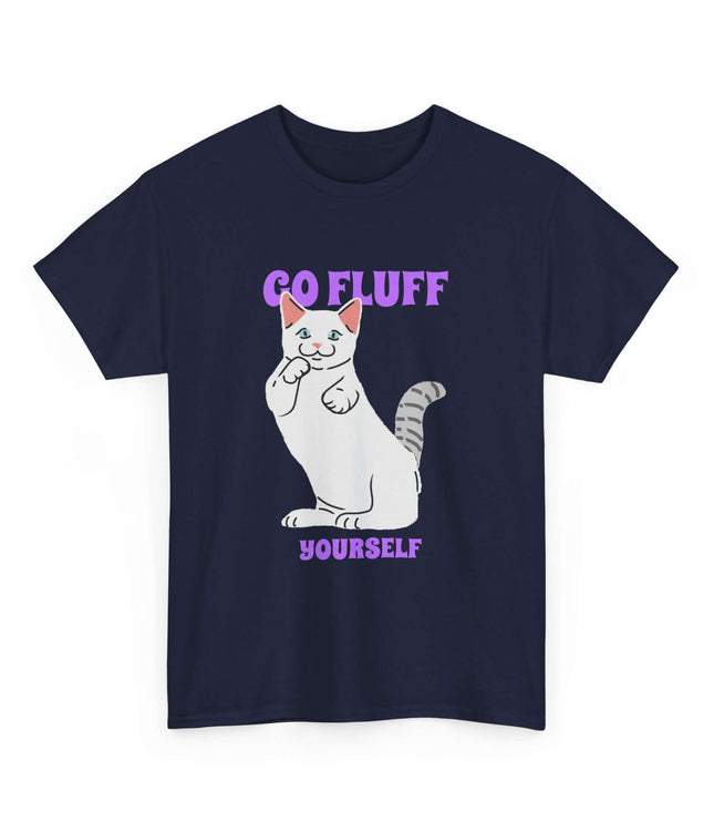 Go Fluff Yourself Classic T-Shirt