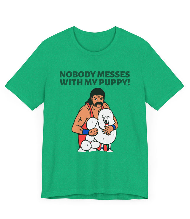Nobody Messes With My Puppy Jersey T-Shirt