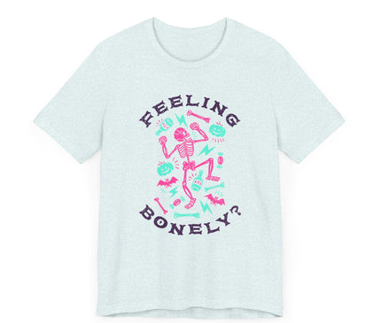 Feeling Bonely? Jersey T-Shirt