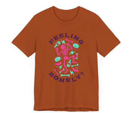 Feeling Bonely? Jersey T-Shirt