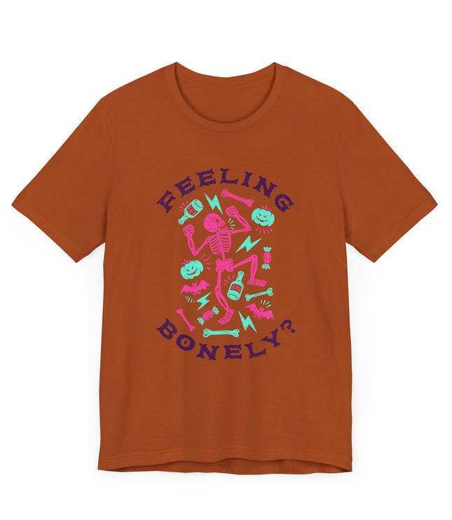 Feeling Bonely? Jersey T-Shirt