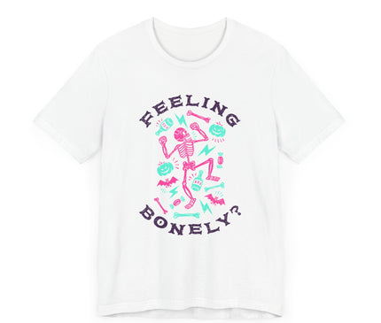 Feeling Bonely? Jersey T-Shirt
