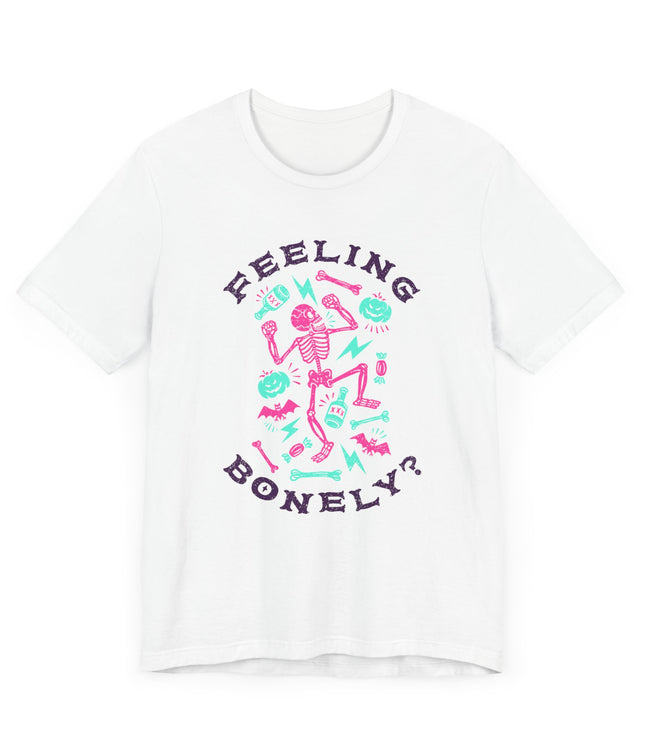 Feeling Bonely? Jersey T-Shirt