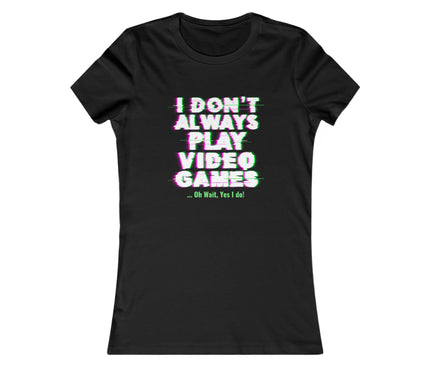 Play Video Games Women's Favorite Tee