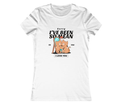 I've Been So Mean Women's Favorite Tee