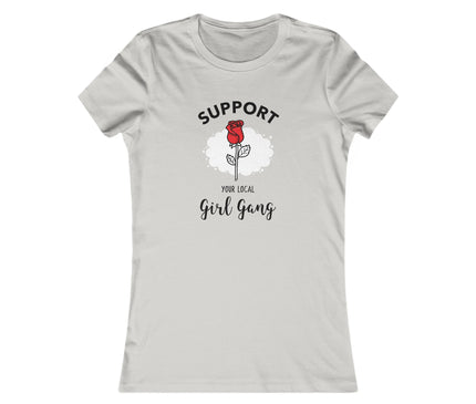 Support Your Local Girl Gang Women's Favorite Tee