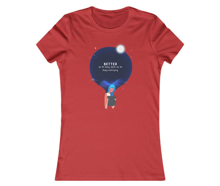 Better To Be Busy Women's Favorite Tee