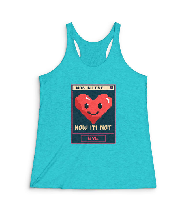 I Was In Love Women's Tri-Blend Racerback Tank