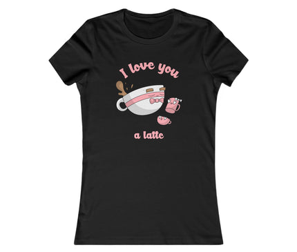 I Love You Women's Favorite Tee