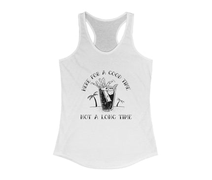 Here For A Good Time Women's Racerback Tank