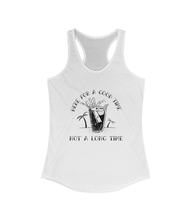 Here For A Good Time Women's Racerback Tank