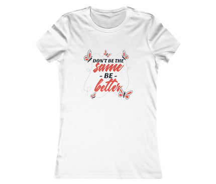 Don't Be Same Women's Favorite Tee