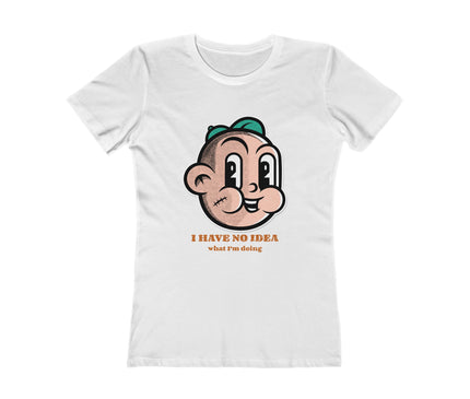 I Have No Idea Women's Boyfriend Tee