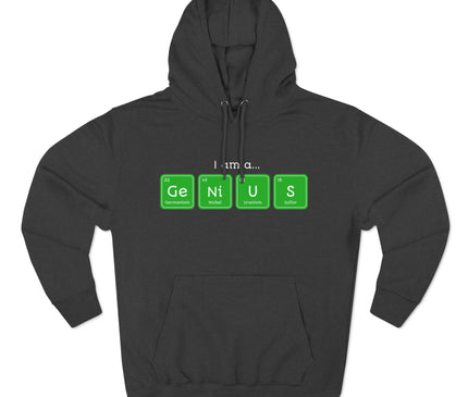 I Am A Genius Premium Pullover Hoodie