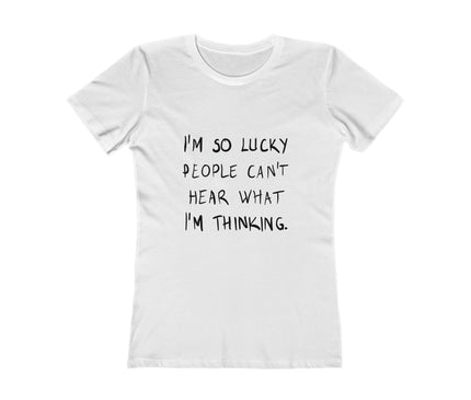 I'M So Lucky Women's Boyfriend Tee